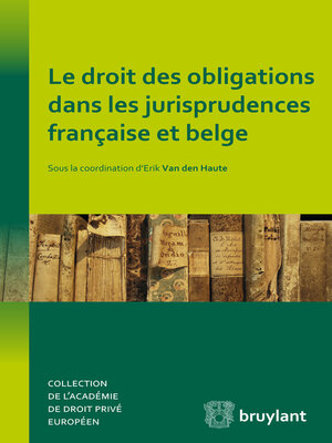 cover image of Le droit des obligations dans les jurisprudences française et belge